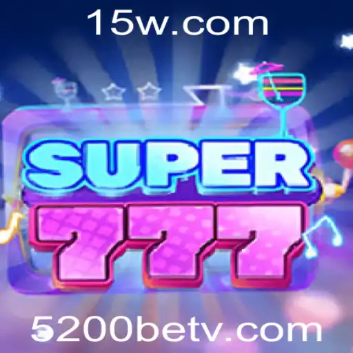 Explorando o Mundo de Super777: Um Novo Desafio com 5200bet